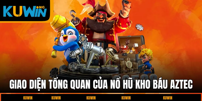 giao-dien-tong-quan-cua-no-hu-kho-bau-aztec