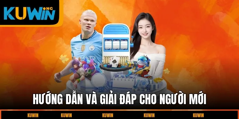 huong-dan-va-giai-dap-cho-nguoi-moi