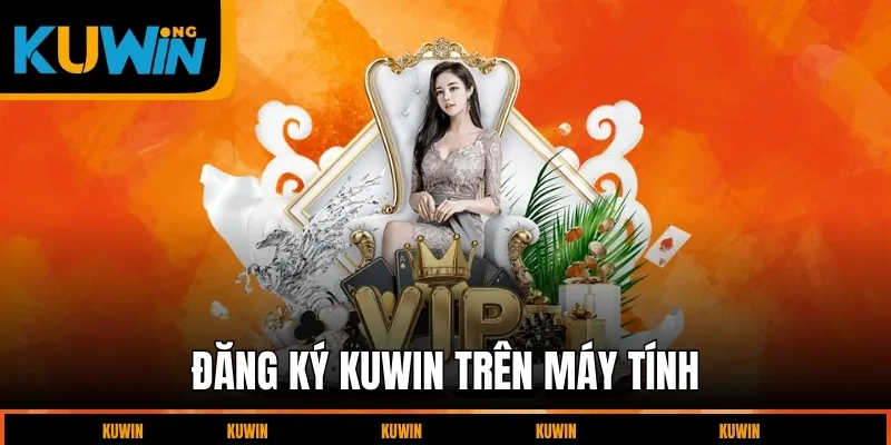 dang-ky-kuwin-tren-may-tinh
