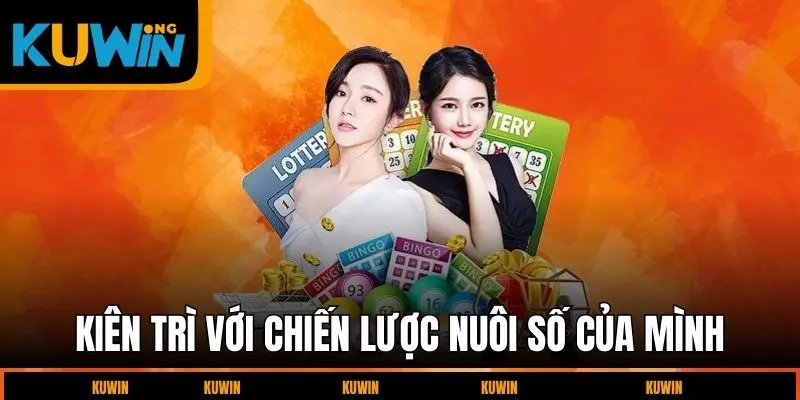 kien-tri-voi-chien-luoc-nuoi-so-cua-minh