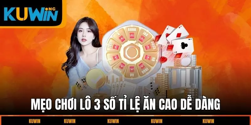 meo-choi-lo-3-so-ti-le-an-cao-de-dang