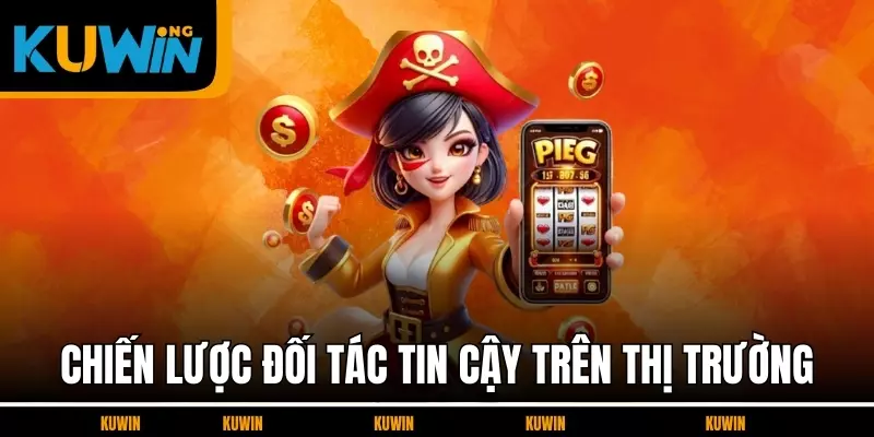 chien-luoc-doi-tac-tin-cay-tren-thi-truong