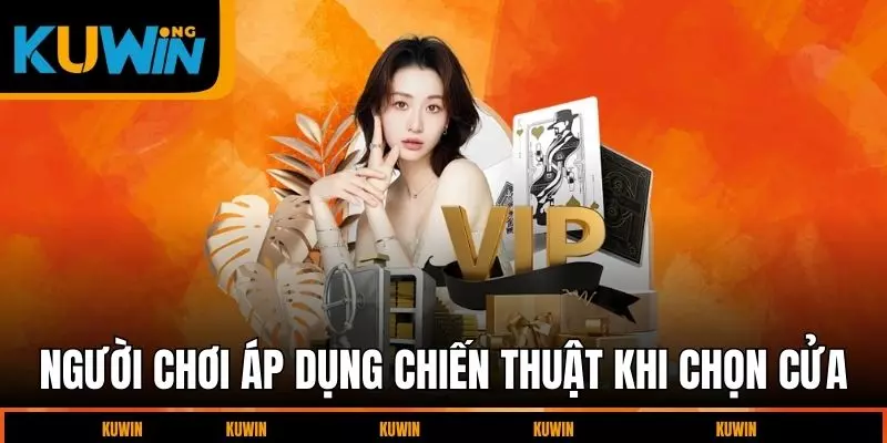 nguoi-choi-ap-dung-chien-thuat-khi-chon-cua