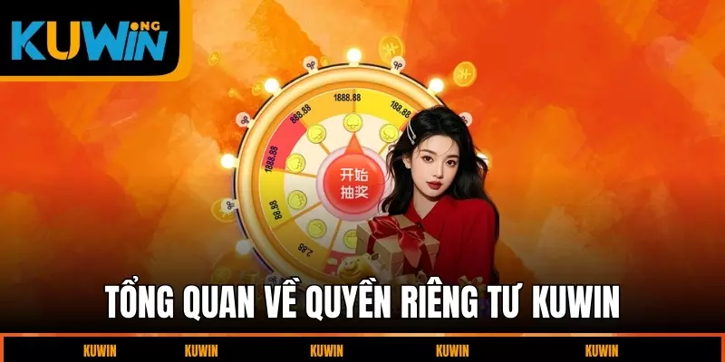 tong-quan-ve-quyen-rieng-tu-kuwin