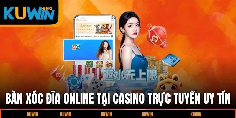 ban-xoc-dia-online-tai-casino-truc-tuyen-uy-tin