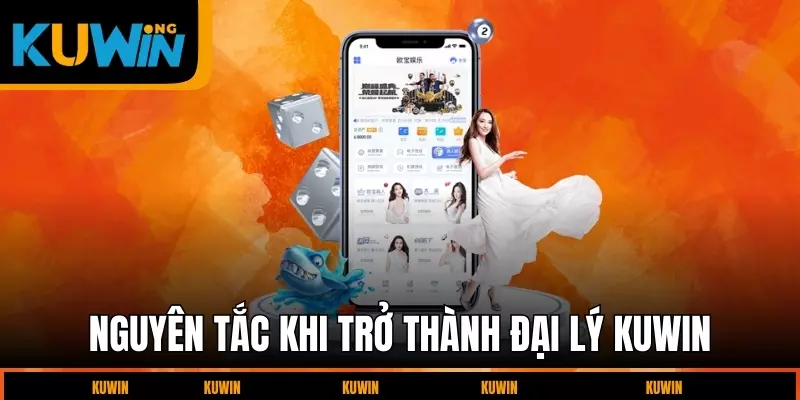 nguyen-tac-khi-tro-thanh-dai-ly-kuwin