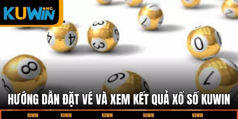 huong-dan-dat-ve-va-xem-ket-qua-xo-so-kuwin