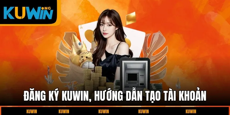 dang-ky-kuwin-huong-dan-tao-tai-khoan