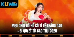 meo-choi-no-hu-co-ti-le-thang-cao