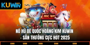 no-hu-de-quoc-hoang-kim-san-thuong-cuc-hot-2025