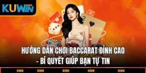 huong-dan-choi-baccarat-dinh-cao